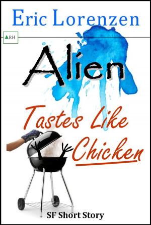 Cover of the book Alien Tastes like Chicken by Aria Jackson