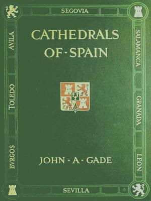 Cover of the book Cathedrals of Spain by Epiphanius Wilson