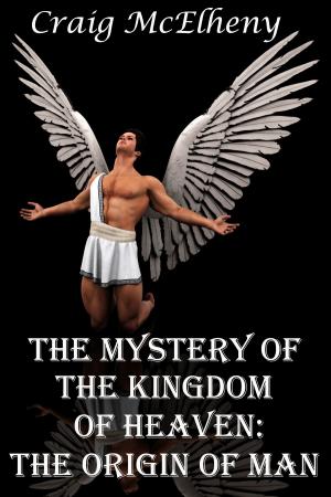 Book cover of The Mystery of the Kingdom of Heaven: The Origin of Man