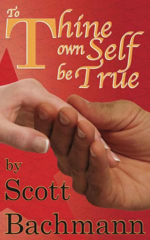 Cover of the book To Thine Own Self Be True by S. A. Hoag