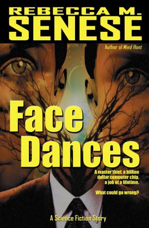 Cover of the book Face Dances: A Science Fiction Story by Rebecca M. Senese