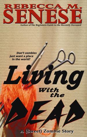 Cover of the book Living With the Dead: A (Sweet) Zombie Story by H K Hillman