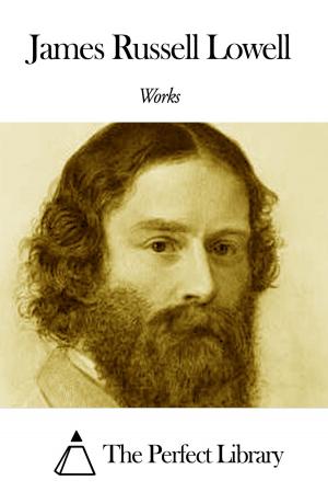 Book cover of Works of James Russell Lowell