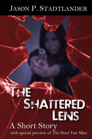 Cover of the book The Shattered Lens by Michael Kelso