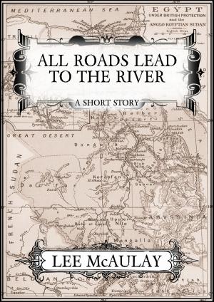 Cover of the book All Roads Lead To The River by Clement Scott
