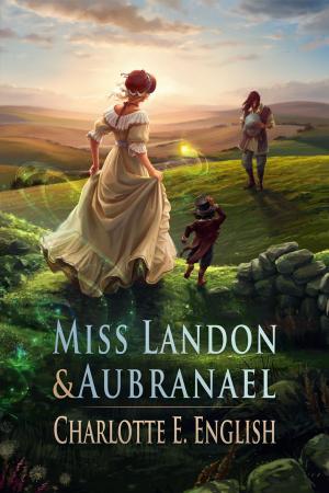 Cover of the book Miss Landon and Aubranael by S. L. Danielson