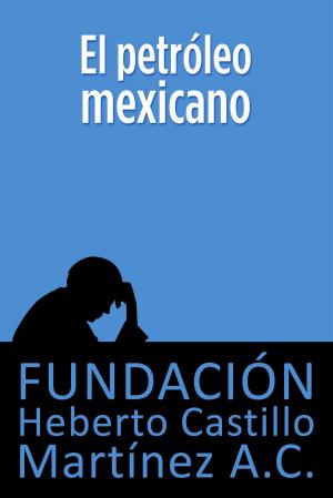 Book cover of El petróleo mexicano (segunda edición)
