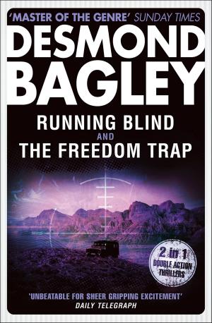 Cover of the book Running Blind / The Freedom Trap by Ashley Lister