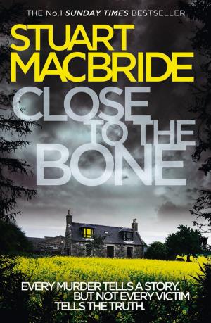 Cover of the book Close to the Bone (Logan McRae, Book 8) by Ali Harper