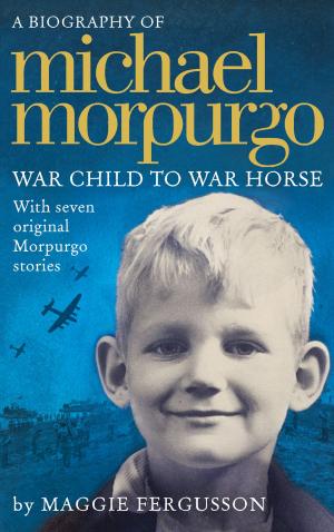 Cover of the book Michael Morpurgo: War Child to War Horse by Diane Stanley