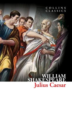 Cover of the book Julius Caesar (Collins Classics) by Frankie Solarik