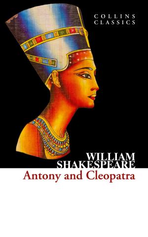 Cover of the book Antony and Cleopatra (Collins Classics) by Rachel Burton