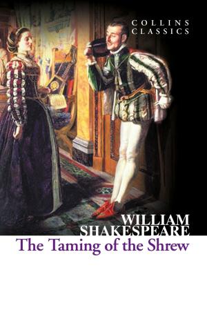 bigCover of the book The Taming of the Shrew (Collins Classics) by 