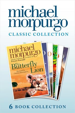 Book cover of The Classic Morpurgo Collection (six novels): Kaspar; Born to Run; The Butterfly Lion; Running Wild; Alone on a Wide, Wide Sea; Farm Boy