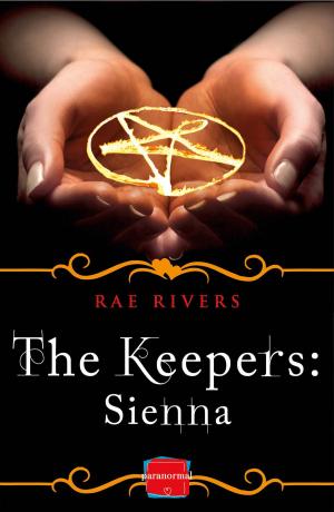 bigCover of the book The Keepers: Sienna (Free Prequel) (The Keepers, Book 1) by 