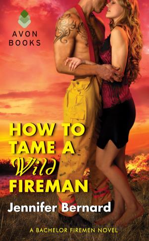 Cover of the book How to Tame a Wild Fireman by Melanie S. Hatter