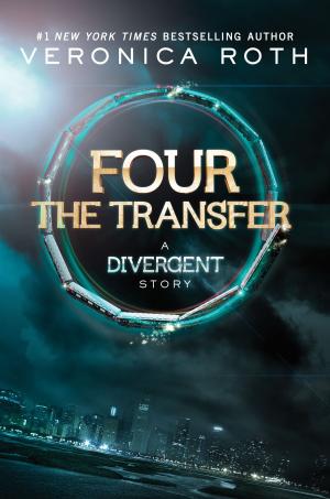 Cover of the book Four: The Transfer by Lauren Sabel