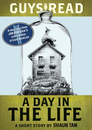 Cover of the book Guys Read: A Day In the Life by Ammi-Joan Paquette, Laurie Ann Thompson