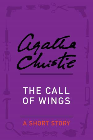 Cover of the book The Call of Wings by Agatha Christie
