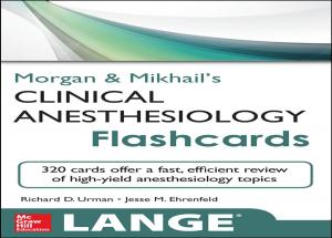 Cover of the book Morgan and Mikhail's Clinical Anesthesiology Flashcards by James J. O'Brien, Fredric L. Plotnick
