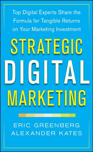 Book cover of Strategic Digital Marketing: Top Digital Experts Share the Formula for Tangible Returns on Your Marketing Investment