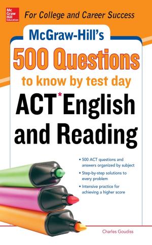 Cover of the book McGraw-Hill's 500 ACT English and Reading Questions to Know by Test Day by Shashi Menon
