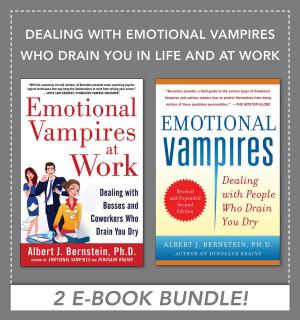 Cover of the book Dealing with Emotional Vampires Who Drain You in Life and at Work (EBOOK BUNDLE) by Bobby E. Rogers