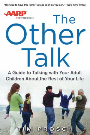 Cover of AARP The Other Talk: A Guide to Talking with Your Adult Children about the Rest of Your Life