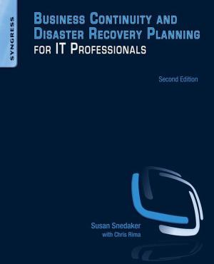 Cover of the book Business Continuity and Disaster Recovery Planning for IT Professionals by Jitendra Pratap Singh, Swadesh Verma