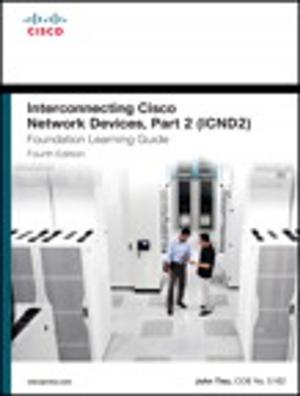 Cover of the book Interconnecting Cisco Network Devices, Part 2 (ICND2) Foundation Learning Guide by Stephen D. Huston, Douglas Schmidt