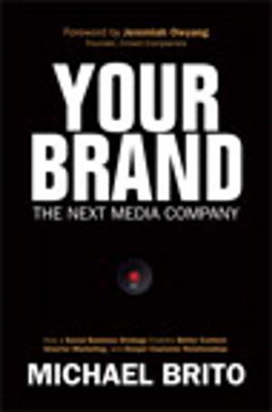 Cover of the book Your Brand, The Next Media Company by Naci Dai, Lawrence Mandel, Arthur Ryman