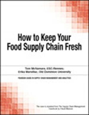 Cover of the book How to Keep Your Food Supply Chain Fresh by Elaine Weinmann, Peter Lourekas