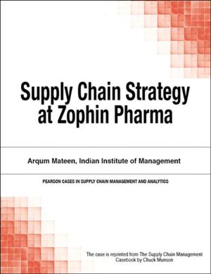 Cover of the book Supply Chain Strategy at Zophin Pharma by Ross Mistry, Hilary Cotter