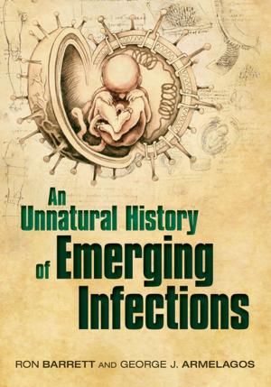 Book cover of An Unnatural History of Emerging Infections