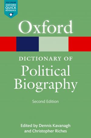 Cover of the book A Dictionary of Political Biography by Helen Ward, Mireille B. Toledano, Gavin Shaddick, Paul Elliott, Bethan Davies