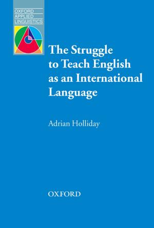 Cover of the book The Struggle to Teach English as an International Language - Oxford Applied Linguistics by Angela M. Lahr