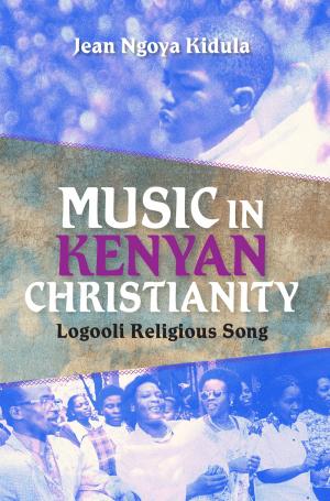 Cover of the book Music in Kenyan Christianity by Martin Heidegger