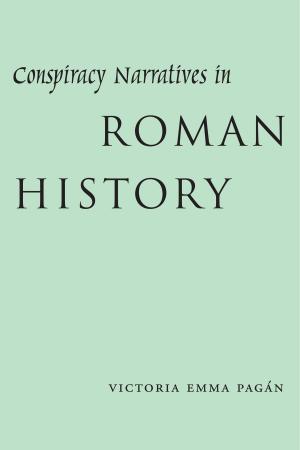 Cover of the book Conspiracy Narratives in Roman History by Guy Emerson, Jr. Bowerman
