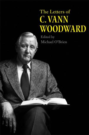 Cover of the book The Letters of C. Vann Woodward by George McKenna
