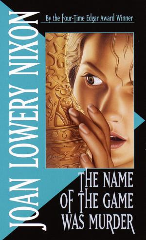 Cover of the book The Name of the Game Was Murder by Charles Ghigna
