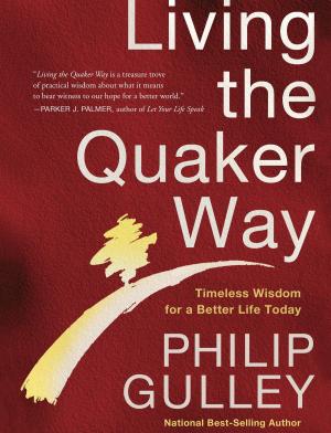 Cover of the book Living the Quaker Way by Mark A. Burch
