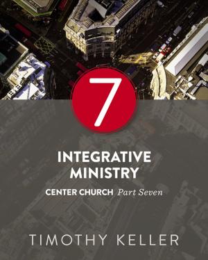 Cover of the book Integrative Ministry by Craig Groeschel