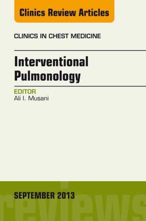 Cover of Interventional Pulmonology, An Issue of Clinics in Chest Medicine, E-Book