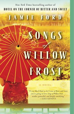 Cover of the book Songs of Willow Frost by Bonnie Glover