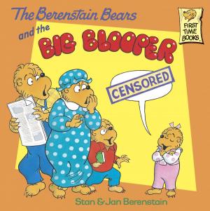 Cover of the book The Berenstain Bears and the Big Blooper by Barbara Park
