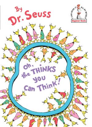 Cover of the book Oh, the Thinks You Can Think! by Isobelle Carmody
