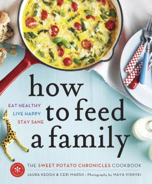Cover of the book How to Feed a Family by Chrissy Freer