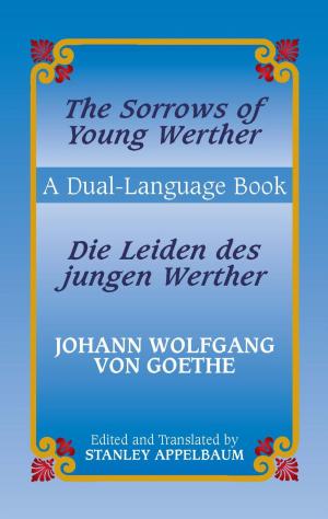 Cover of the book The Sorrows of Young Werther/Die Leiden des jungen Werther by Edith Wharton