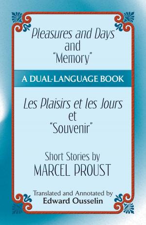 Book cover of Pleasures and Days and "Memory" / Les Plaisirs et les Jours et "Souvenir" Short Stories by Marcel Proust
