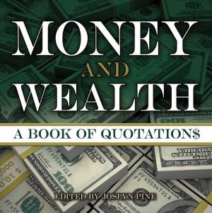 Cover of the book Money and Wealth by Francis Griffin Stokes